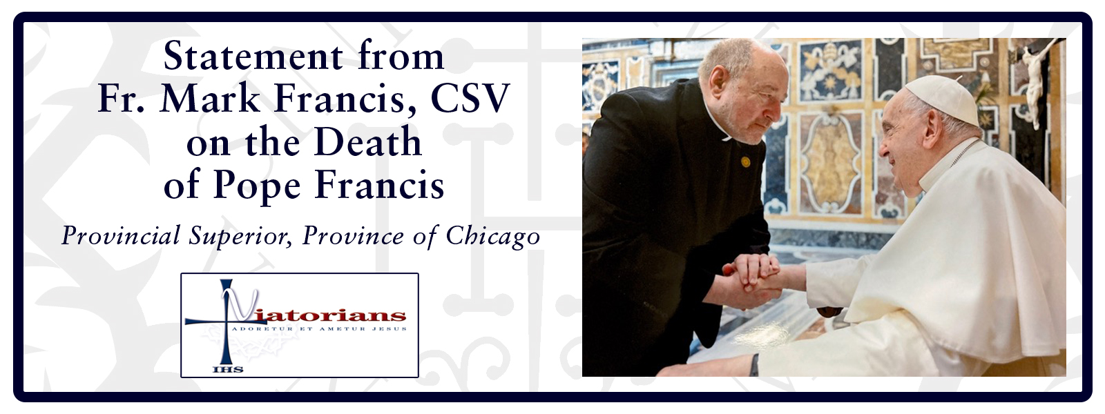 On the Death of Pope Francis: Statement from the Provincial